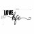 Adesivo Decorativo Love Life