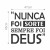 Adesivo Decorativo Frase '' Sempre Foi Deus ''