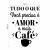 Adesivo Decorativo Frase "Amor e Café